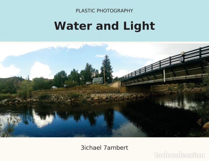 B&uuml;cher: Plastic Photography - Water and Light - 3ichael 7ambert,Michael Andrew Lambert
