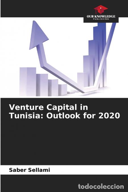 B&uuml;cher: Venture Capital in Tunisia - Outlook for 2020 - Saber Sellami