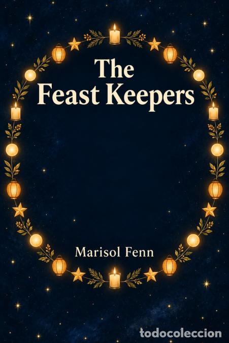B&uuml;cher: The Feast Keepers - Marisol Fenn