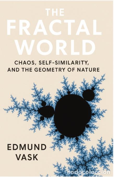 B&uuml;cher: The Fractal World - Chaos, Self-Similarity, and the Geometry of Nature - Edmund Vask