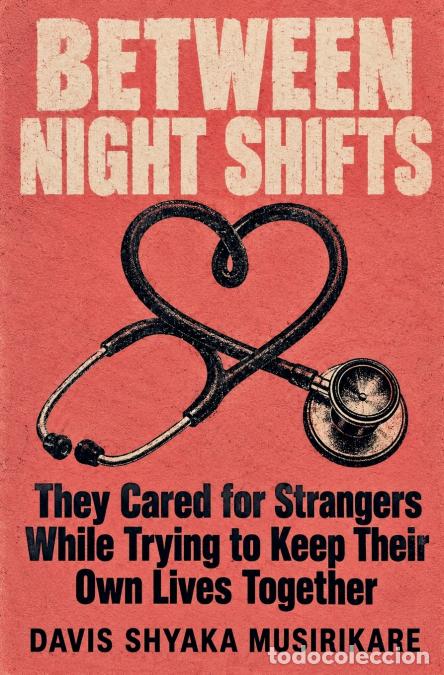 Libri: Between Night Shifts - Davis Shyaka Musirikare