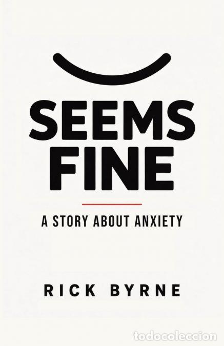 Libri: Seems Fine - A Story About Anxiety - Rick Byrne