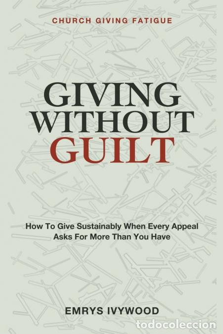 Libri: Giving Without Guilt - Emrys Ivywood