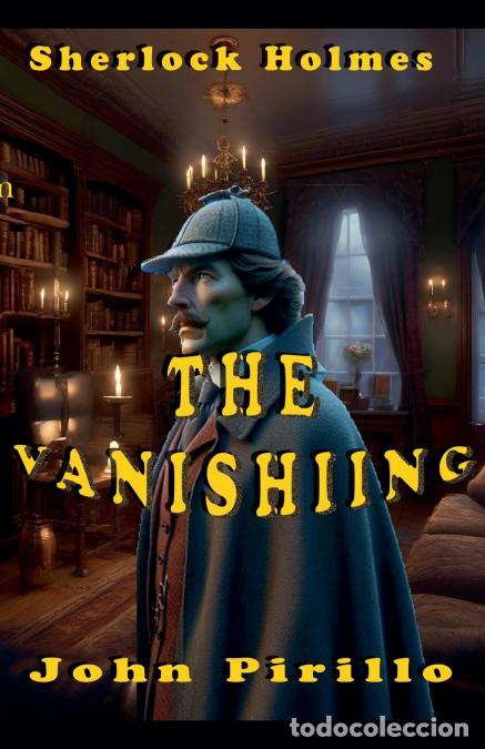 Libri: Sherlock Holmes, The Vanishing - John Pirillo