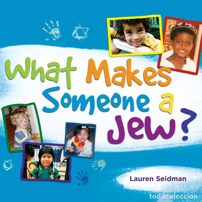 Libri: What Makes Someone a Jew? - What Makes Someone a Jew? - Lauren Seidman