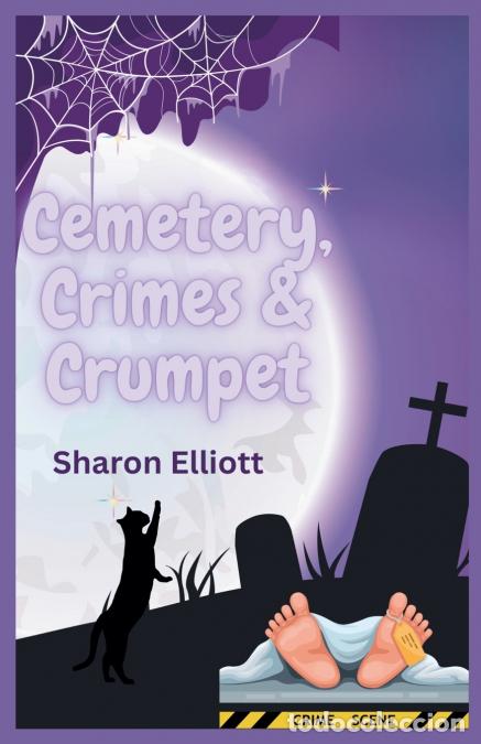 B&uuml;cher: Cemetery, Crimes & Crumpet - Sharon Elliott