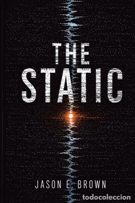 Libros: The Static - Jason E. Brown - Foto 1