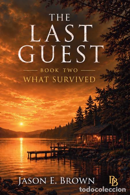 Libros: The Last Guest - Book Two - What Survived - Jason E. Brown