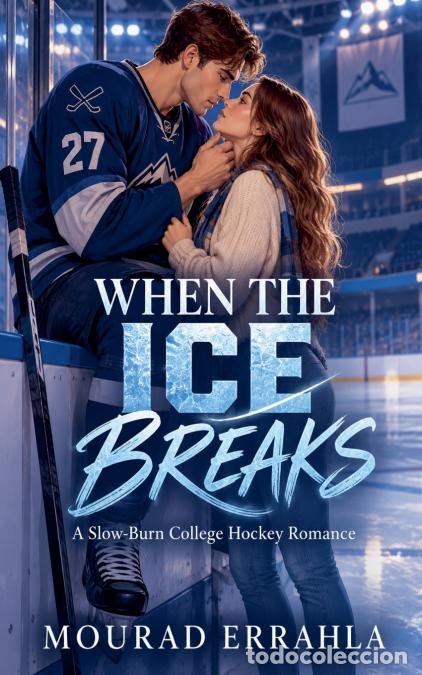 Libros: When the Ice Breaks - Mourad Errahla