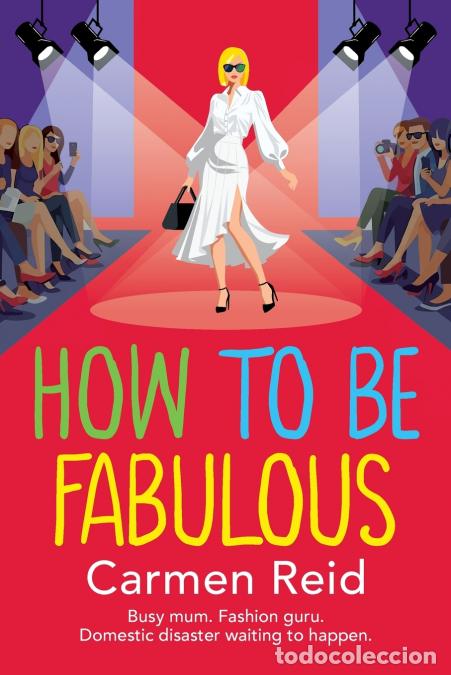 B&uuml;cher: How to be Fabulous - Carmen Reid