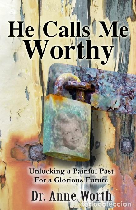 Libros: He Calls Me Worthy - Dr. Anne Worth