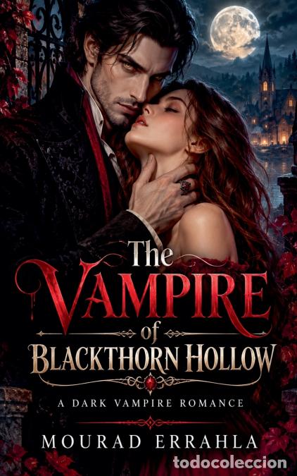 Libros: The vampire of Blackthorn Hollow - Mourad Errahla