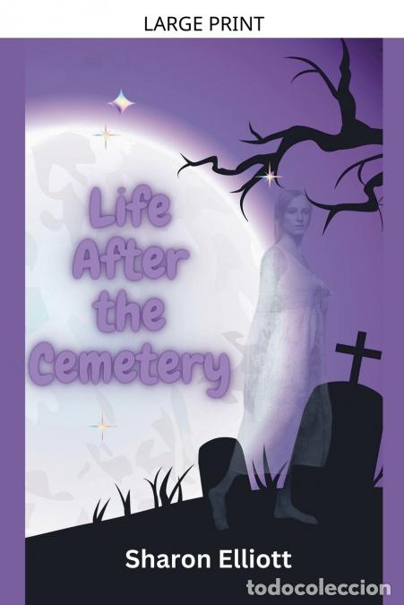 Libros: Life After the Cemetery - Sharon Elliott