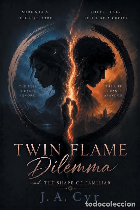 Livres: Twin Flame Dilemma and the Shape of Familiar - J.A. Cyr