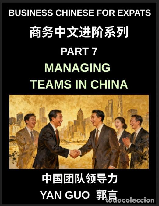 Libri: Business Chinese for Expats (Part 7)- Managing Teams in China, A Practical Guide to Business Chinese