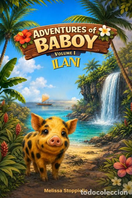 Libri: Adventures of Baboy - Volume I Ilani - Melissa Stoppiello
