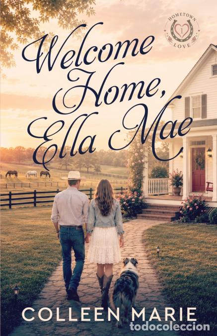Libri: Welcome Home, Ella Mae - Colleen Marie