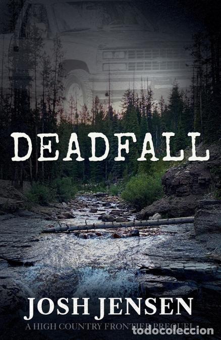 Libros: DEADFALL - Josh Jensen - Foto 1