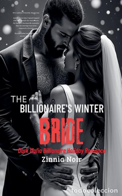 Livres: The Billionaire?s Winter Bride - Dark Mafia Billionaire Holiday Romance - Zinnia Noir