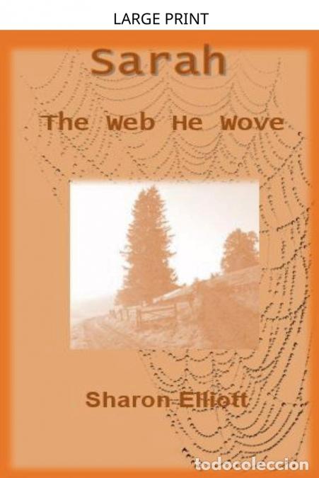 B&uuml;cher: Sarah - The Web he Wove - Sharon Elliott