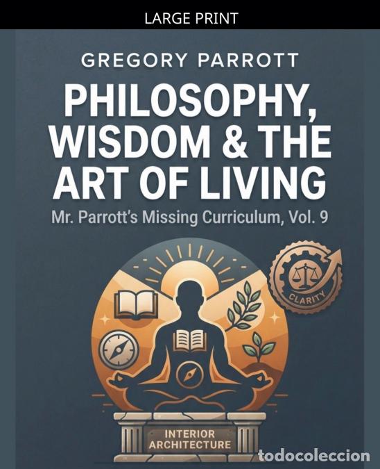 Libros: Philosophy, Wisdom & The Art of Living - Gregory Parrott