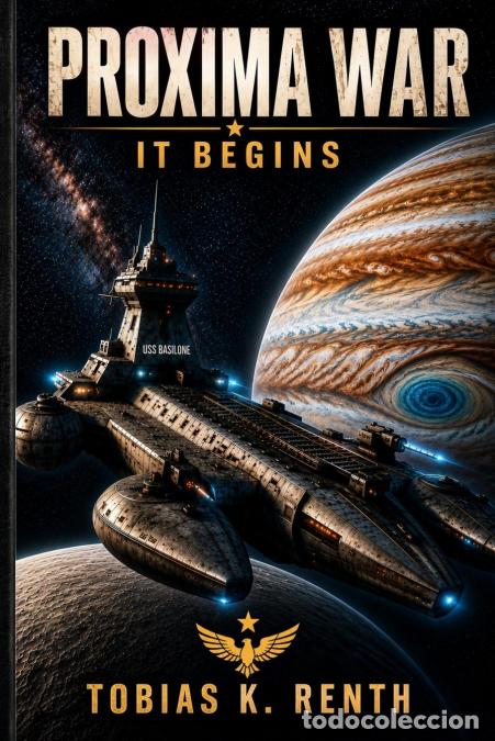 Libros: Proxima War - It Begins - Keith Barton,Tobias K Renth