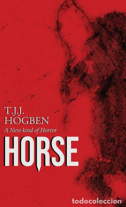 Libros: HORSE - A horrifyingly addictive family drama with a jaw-dropping twist. - Theo Hogben,TJJ Hogben