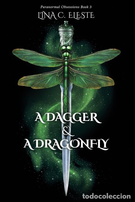 Libros: A Dagger and A Dragonfly - Paranormal Obsessions Book 3 - Lina C. Eleste