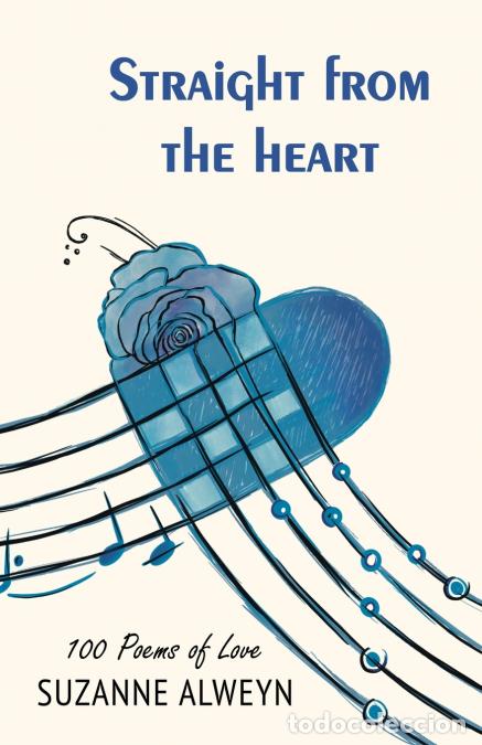 Libros: Straight from the Heart - 100 Poems of Love - Suzanne Alweyn