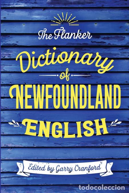 B&uuml;cher: The Flanker Dictionary of Newfoundland English - Garry Cranford