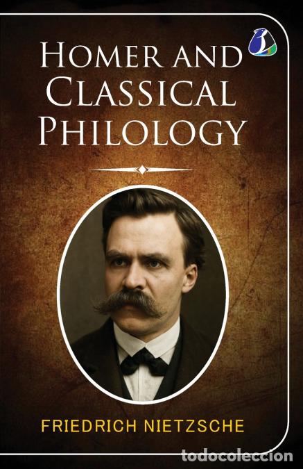 Livros: Homer and the Classical Philology - Friedrich Nietzsche