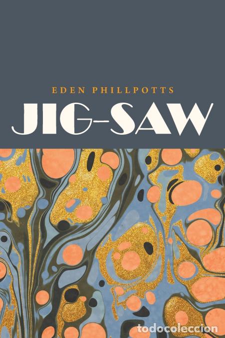 Livros: Jig-Saw - Eden Phillpotts