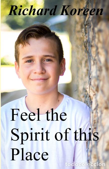 Livros: Feel the Spirit of this Place - Richard Koreen