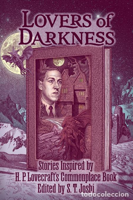 Livres: Lovers of Darkness - Stories Inspired by H. P. Lovecraft?s Commonplace Book - S. T. Joshi