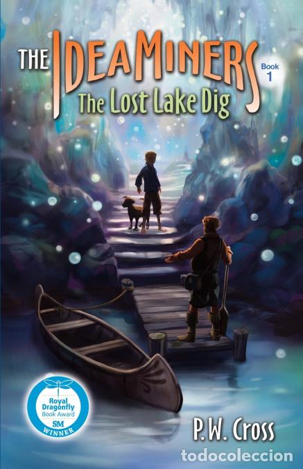 Livres: The Idea Miners - The Lost Lake Dig - P. W. Cross