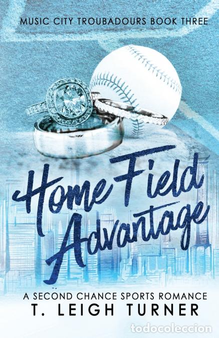 Libri: Home Field Advantage (A Second Chance Sports Romance) - T. Leigh Turner
