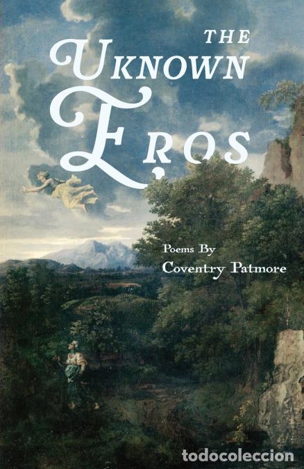 Libri: The Unknown Eros - Coventry Patmore