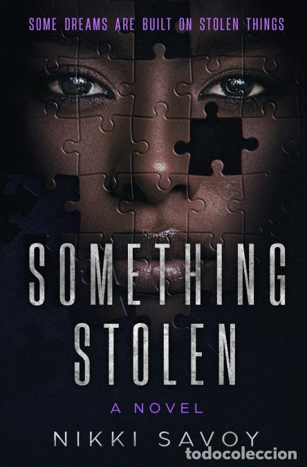 Libros: Something Stolen - Nikki Savoy - Foto 1