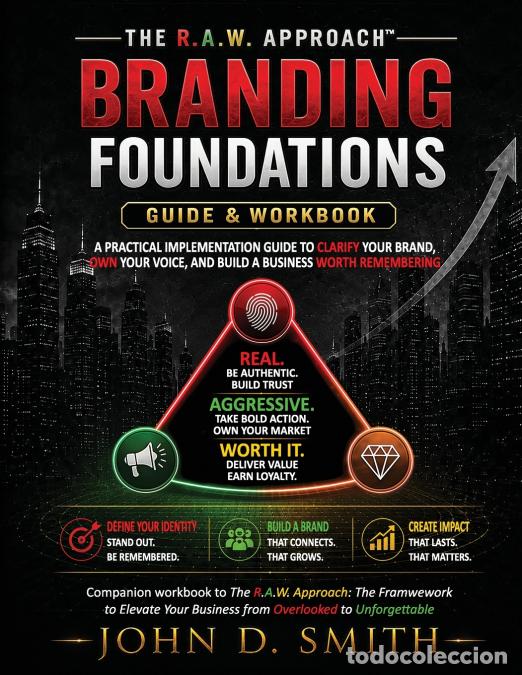 Libri: The R.A.W. Approach - Branding Foundations Workbook - John D Smith
