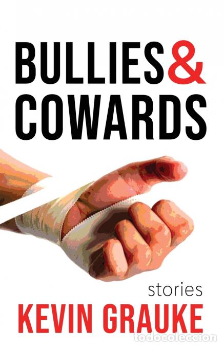 Libros: Bullies & Cowards - Kevin Grauke - Foto 1