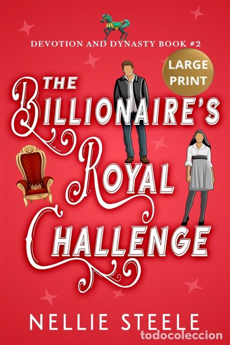 Libros: The Billionaire?s Royal Challenge Large Print - Nellie Steele