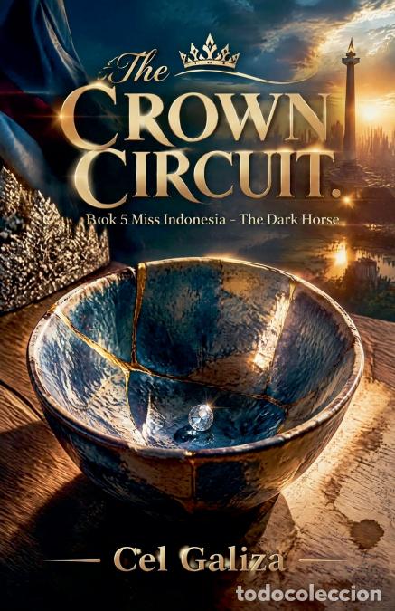 Libri: The Crown Circuit. Book 5 Miss Indonesia - The Dark Horse - Cel Galiza