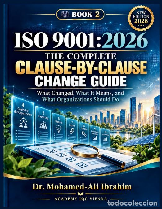 Libros: ISO 9001 - 2026 THE COMPLETE CLAUSE-BY-CLAUSE CHANGE GUIDE: Clause-by-Clause Comparison, Change Sign