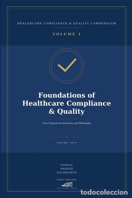 B&uuml;cher: Foundations of Healthcare Compliance & Quality - Core Program Architecture and Philosophy - William
