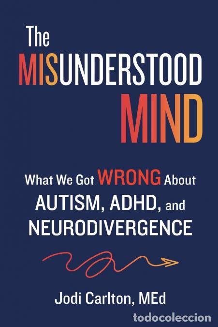 Libri: The Misunderstood Mind - What We Got Wrong About Autism, ADHD, and Neurodivergence - Jodi Carlton