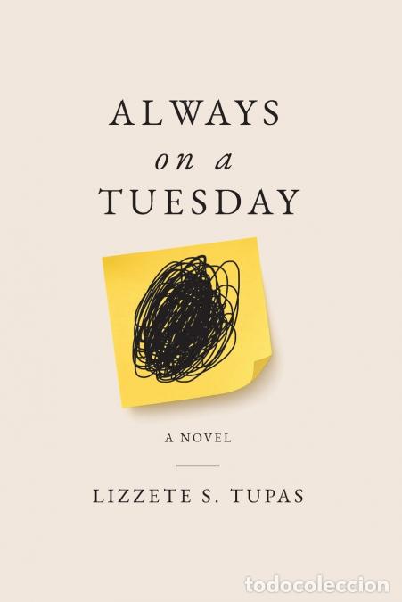 Libri: Always on a Tuesday - Lizzete S. Tupas