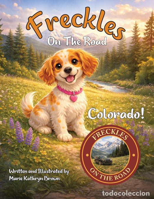 Libri: Freckles on the Road - Colorado - Rocky Mountain Adventure: A National Park and Mountain Adventure f