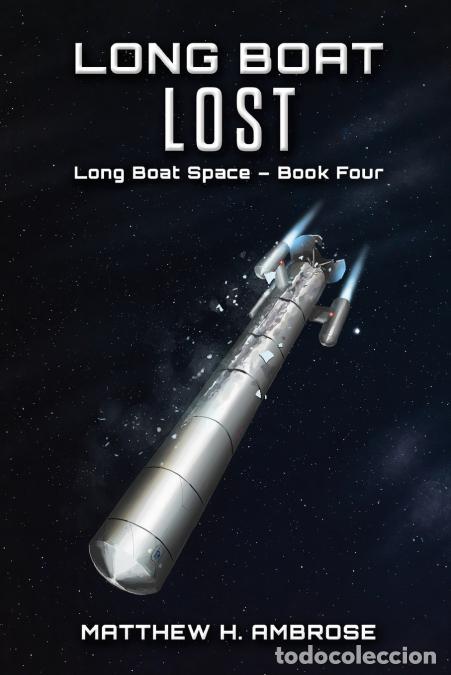 Libri: Long Boat Lost - Long Boat Space - Book Four - Matthew H Ambrose,Abigail Ambrose