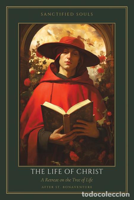 Libri: The Life of Christ - A Retreat on the Tree of Life After St. Bonaventure - Saint Bonaventure,J L Hub