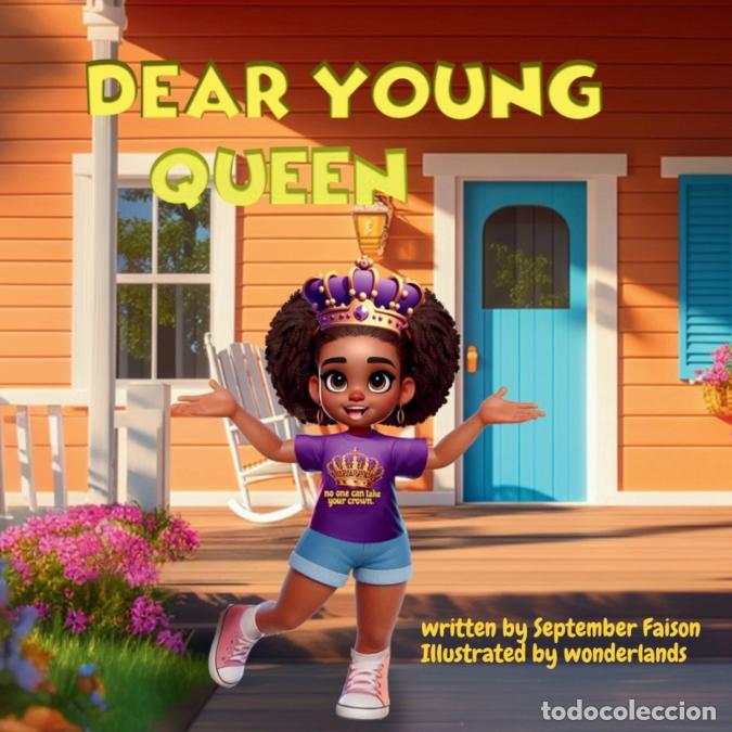B&uuml;cher: Dear Young Queen - No one can take your crown - September Faison